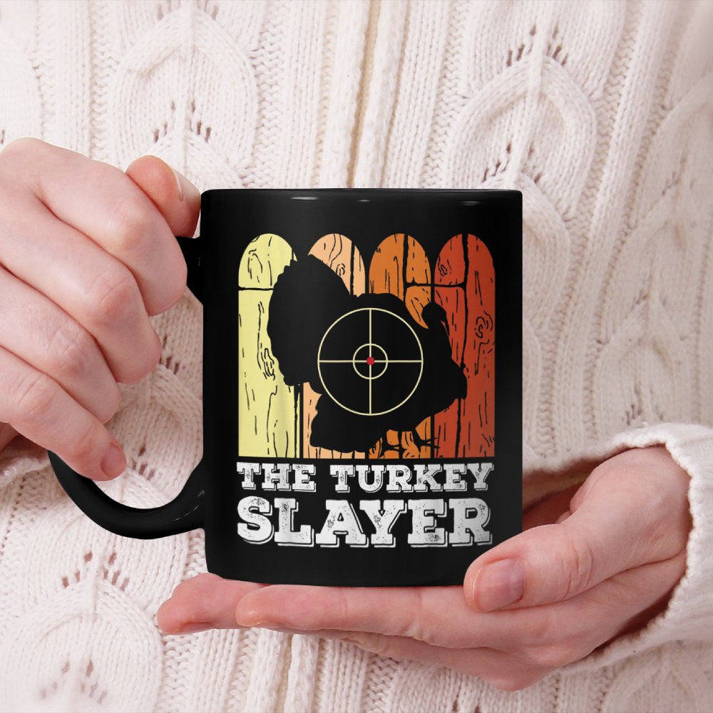 Funny Turkey Hunting Design The Turkey Slayer for Hunters Beverage Mug