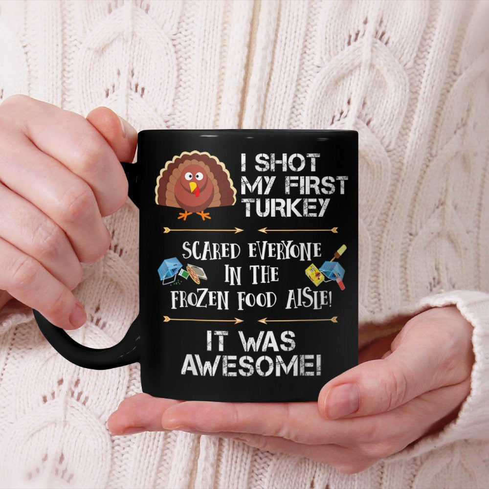 Turkey Hunting Shirt Funny I Shot My First Turkey Beverage Mug