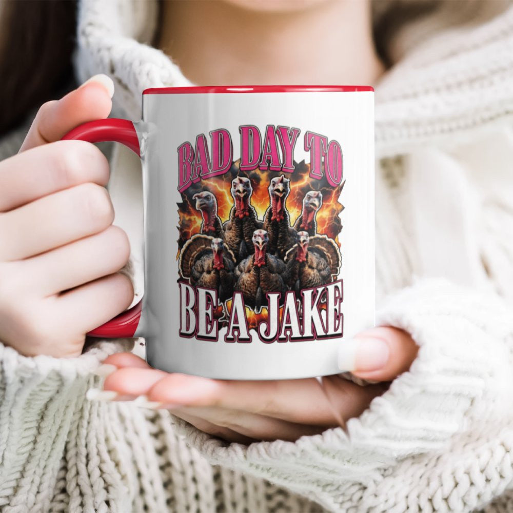 Bad Day to be a Jake Turkey Hunting Meme Funny Accent Mug
