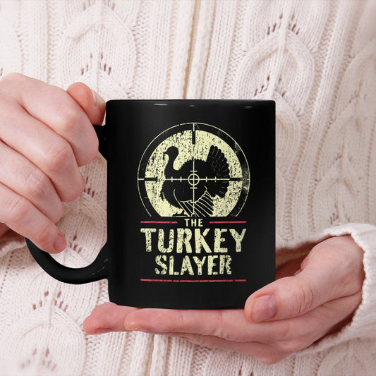 Turkey Hunting I The Turkey Slayer I Turkey Hunter Beverage Mug
