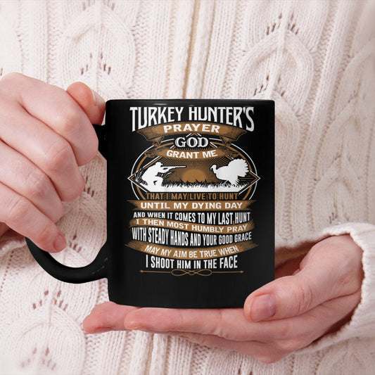 Turkey Hunter Prayer Funny Hunting Mens Women Christmas gift Beverage Mug