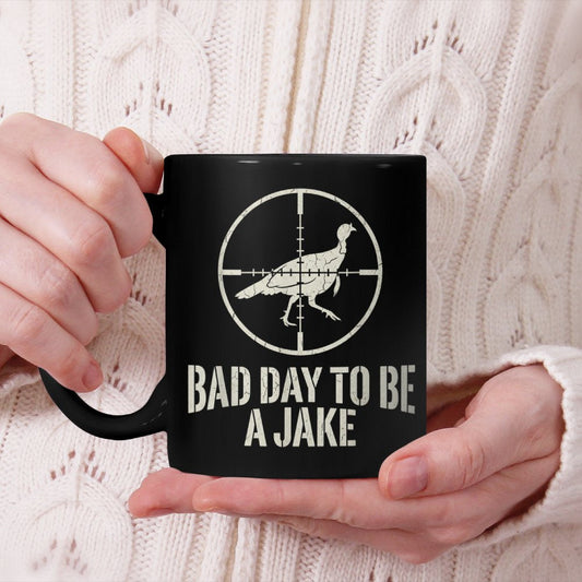 Bad Day to Be A Jake Beverage MugHunting Hunter Turkey Animal Beverage Mug
