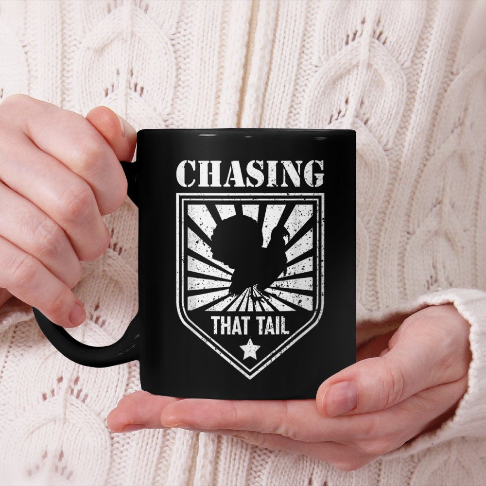 Turkey Hunting Chasing That Tail Hunter Gift Beverage Mug