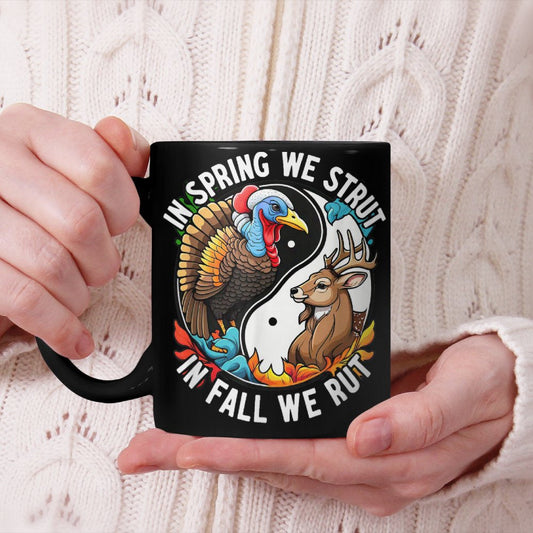 In Spring Strut Fall Rut Buck Hunting Turkey Gobbler Beards Beverage Mug
