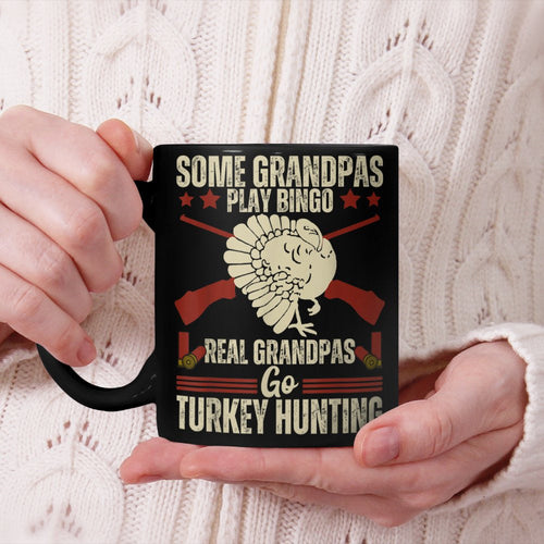 Some Grandpas Play Bingo Real Grandpas Go Turkey Hunting Beverage Mug
