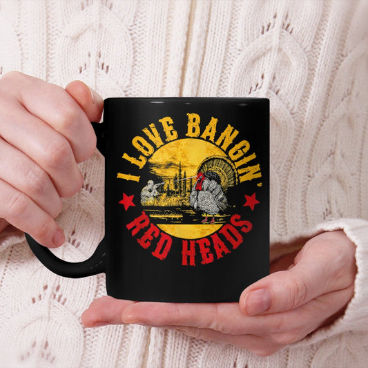 I Love Banging Red Heads Vintage Turkey Chicken Hunting Beverage Mug