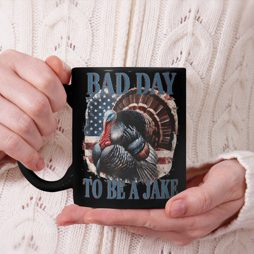 Bad Day to Be AJake Funny Turkey Hunting Hunter Humor Beverage Mug