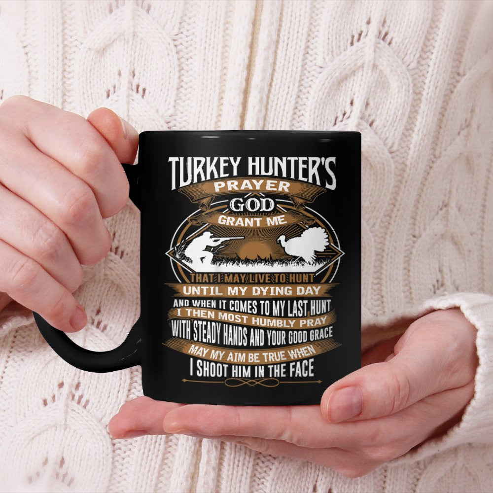 Turkey Hunter Prayer Funny Hunting Mens Women Christmas gift Beverage Mug
